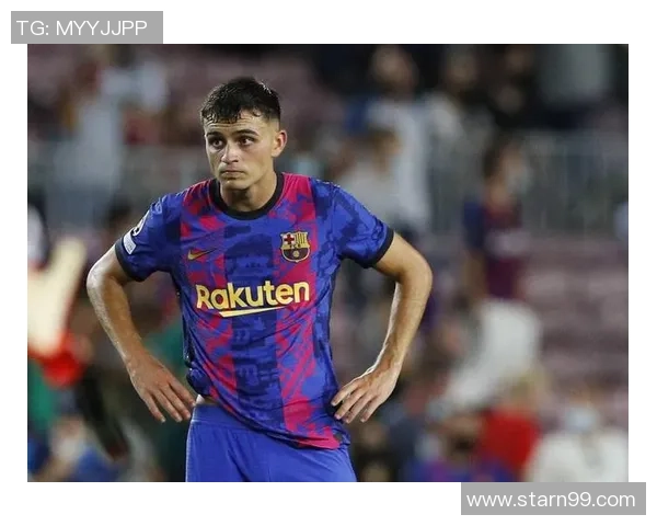 佩德里领衔巴萨新一代崛起 探索西班牙中场天才的未来之路